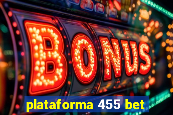 plataforma 455 bet